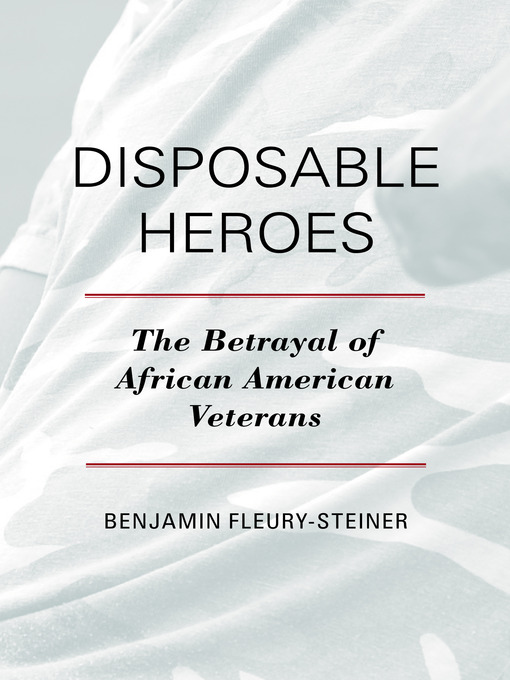 Title details for Disposable Heroes by Benjamin Fleury-Steiner - Available